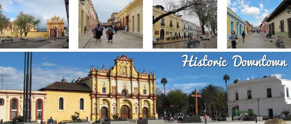 HISTORIC DOWNTOWN - San Cristóbal de Las Casas, Chiapas